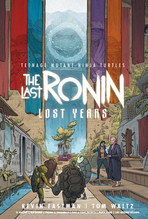 Teenage Mutant Ninja Turtles The Last Ronin Lost Years Softcover